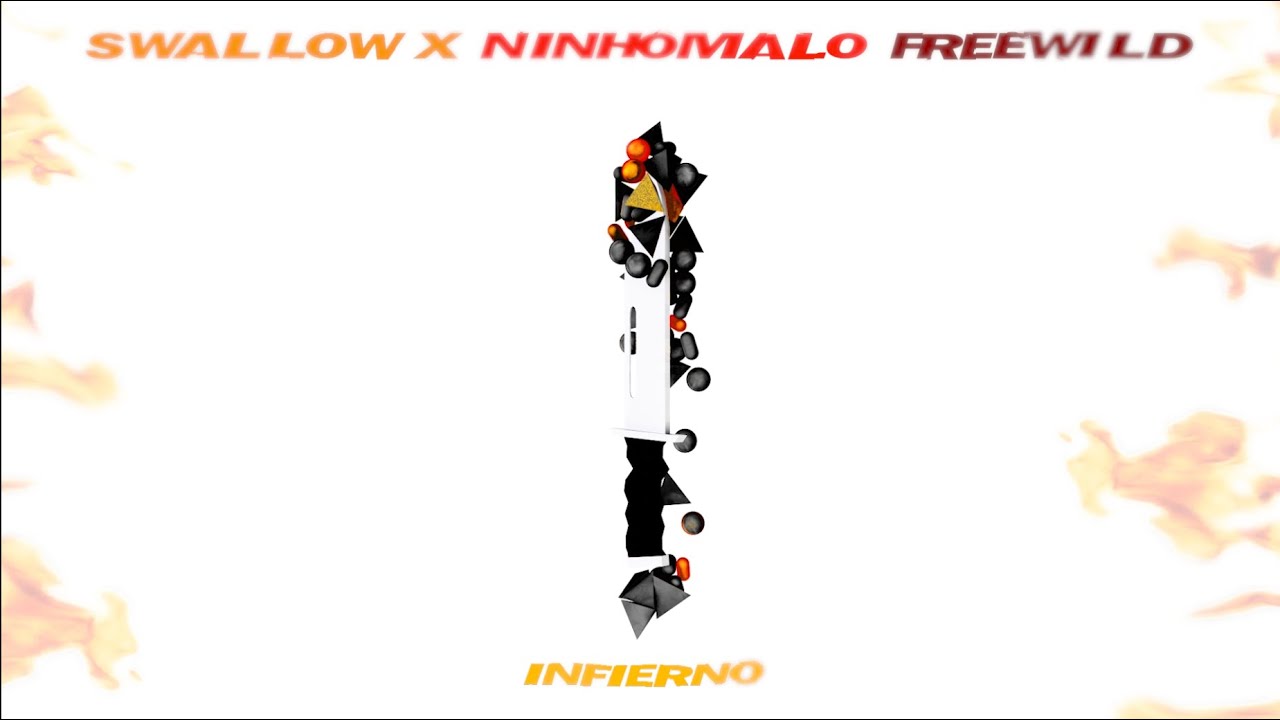 Swallow X - Infierno w/ Ninhomalo & Freewild