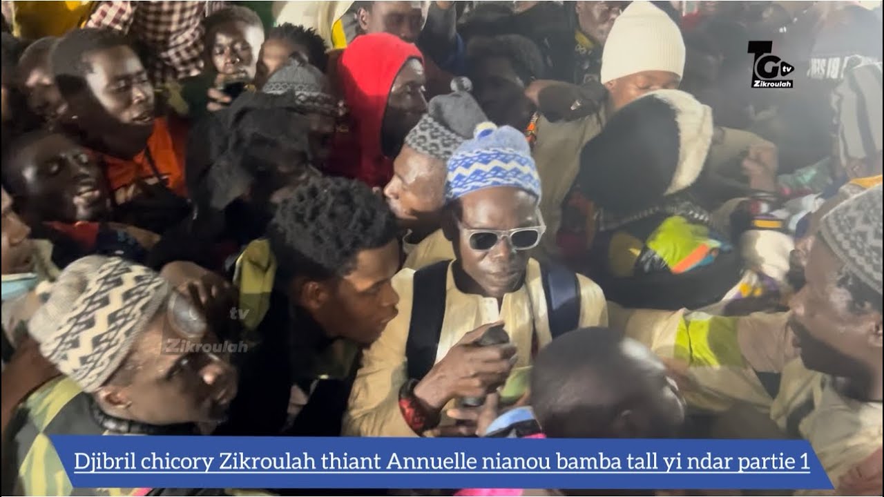 DJIBRIL CHICORY THIANT ANNUELLE NIANOU BAMBA TALL YI NDAR ÉDITION 2025 PARTIE 01