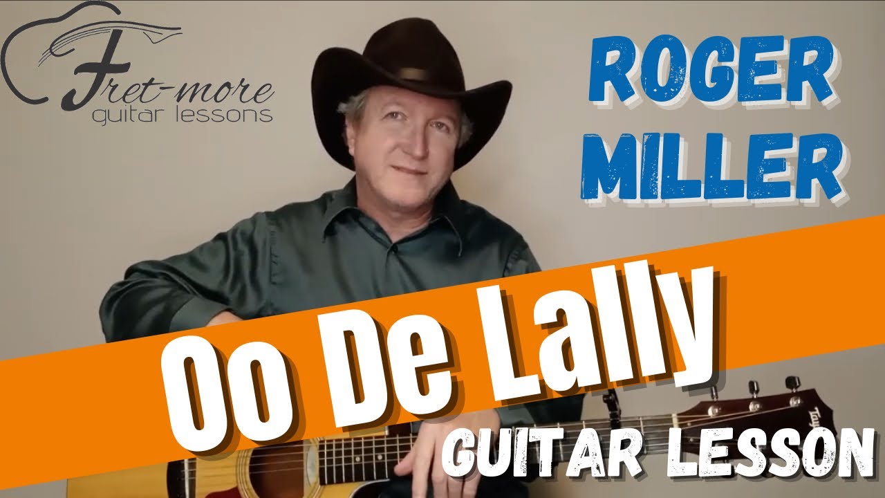 Oo De Lally - Урок игры на гитаре Роджера Миллера - Учебник