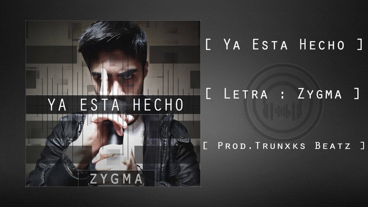 02 - Zygma M - Ya Esta Hecho [ Prod. Trunxks Beatz ]
