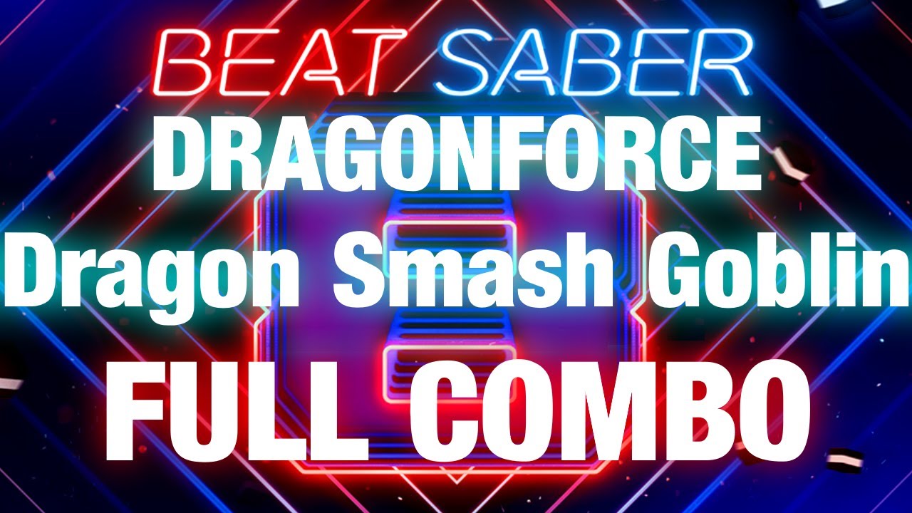 DragonForce - Dragon Smash Goblin (feat. Nekrogoblikon) | Beat Saber OST 8 | Expert+ SS Full Combo