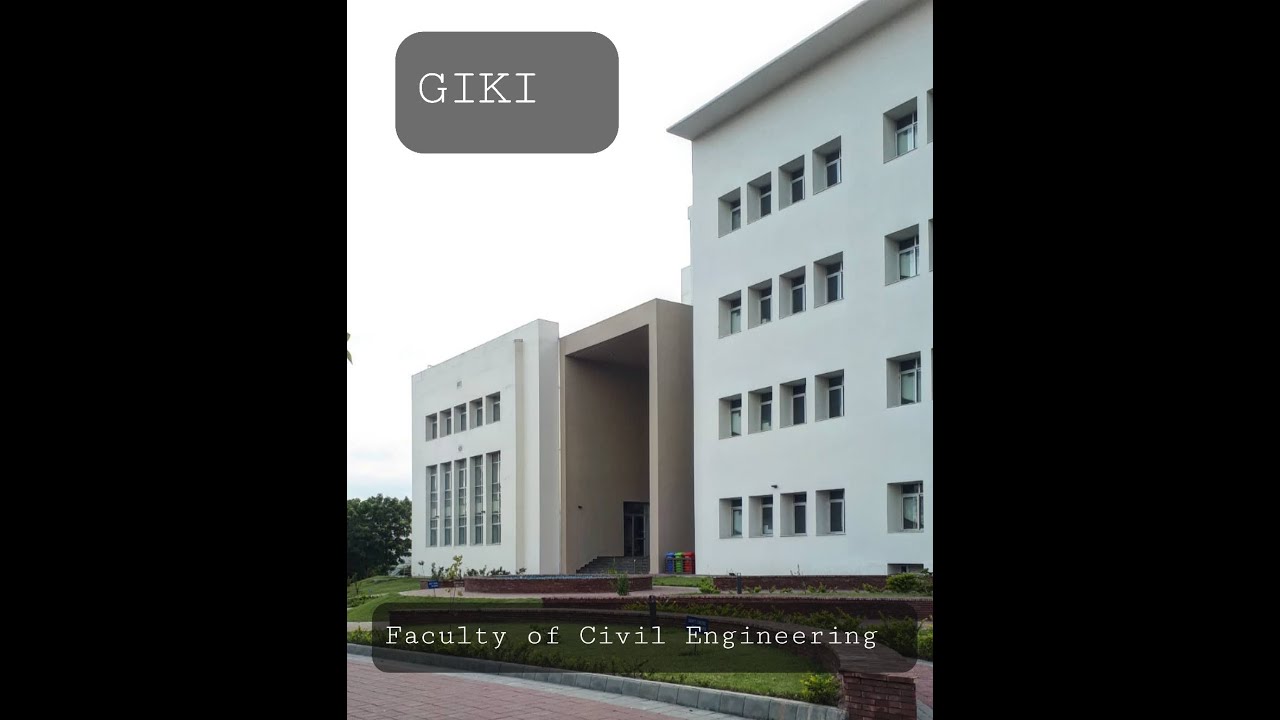 Faculty of Civil Engineering | FCE | GIKI University Tour | GIKI Campus Tour | GIKI