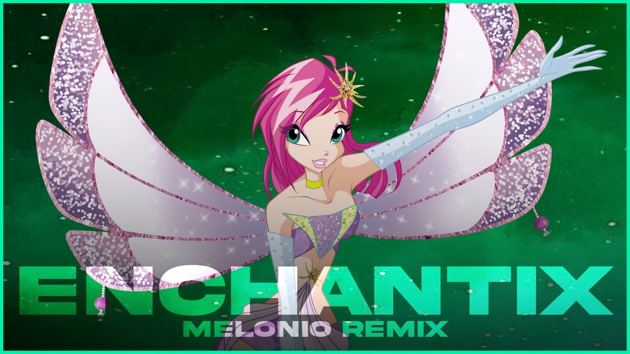Winx: Enchantix (Magical Powder) [MELONIO Remix]