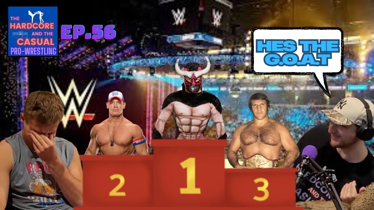 WHO IS THE TRUE GOAT OF WWE!? | Pro Wrestling Podcast Ep. 56