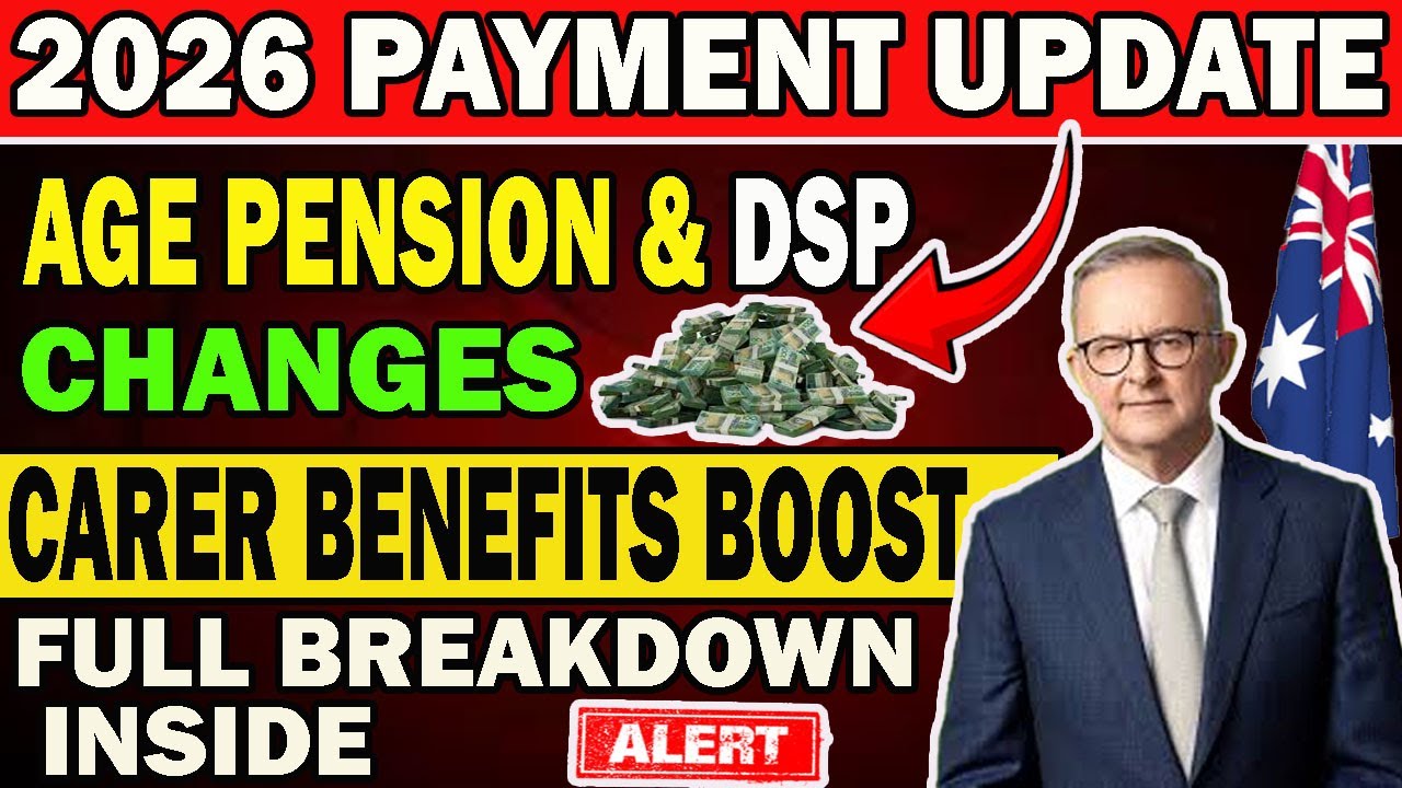 2026 PAYMENT UPDATE | Age Pension, DSP & Carer Payments | New Rates & Rules Explained
