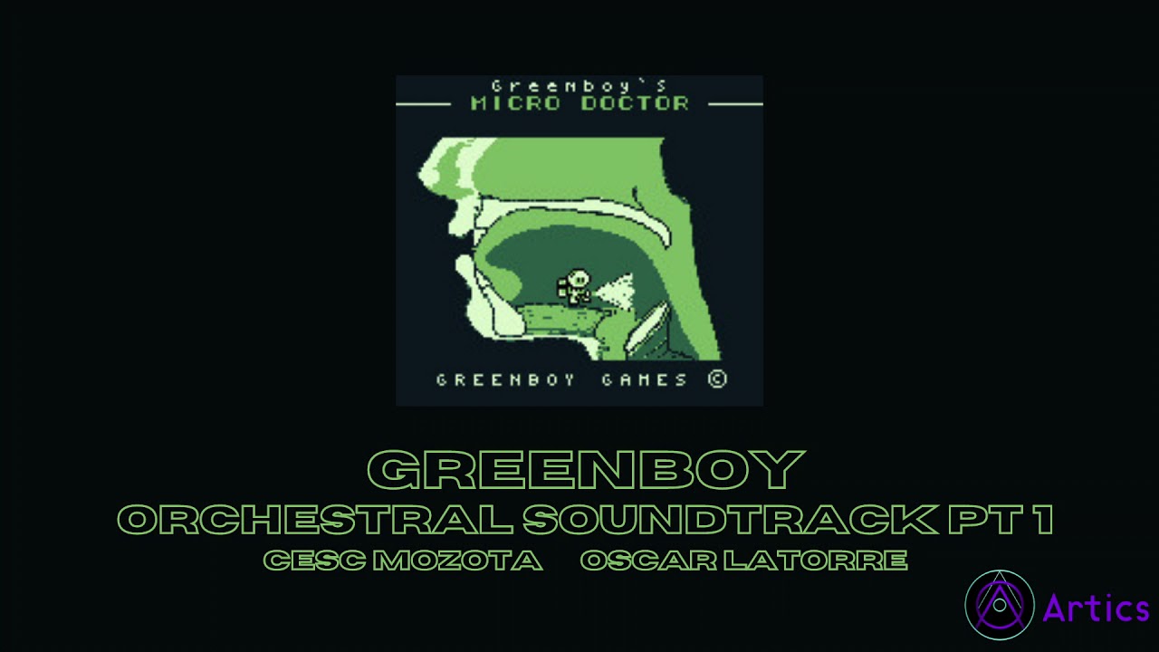 Micro Doctor - Greenboy Orchestral Soundtrack Pt.1 | Cesc Mozota & Oscar Latorre