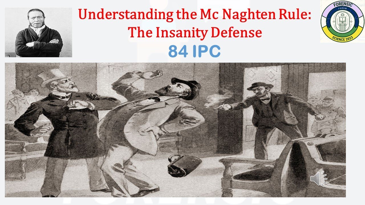 Mc Naghten rule or Section 84 IPC