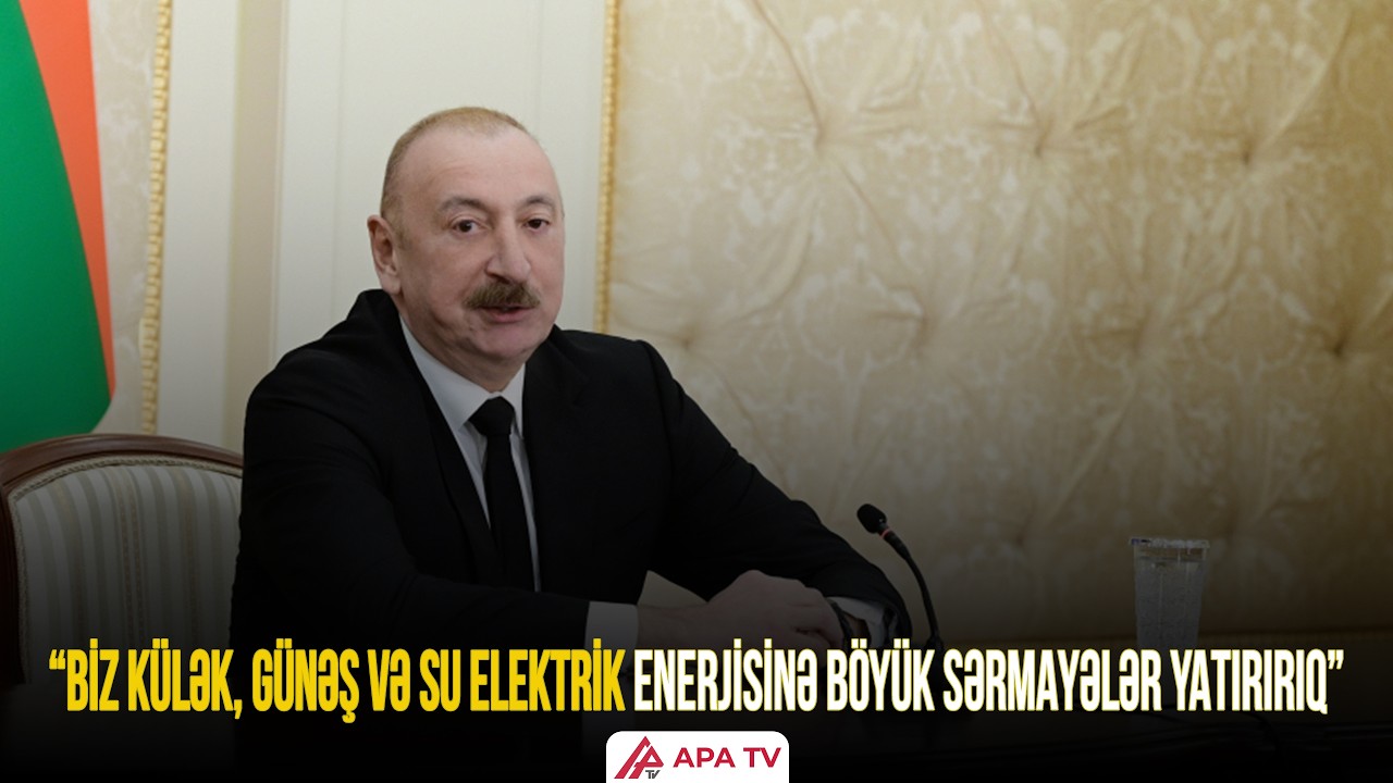 Prezident: “Biz qazı yeni yataqda hasil etməyə başlayacağıq” | APA TV