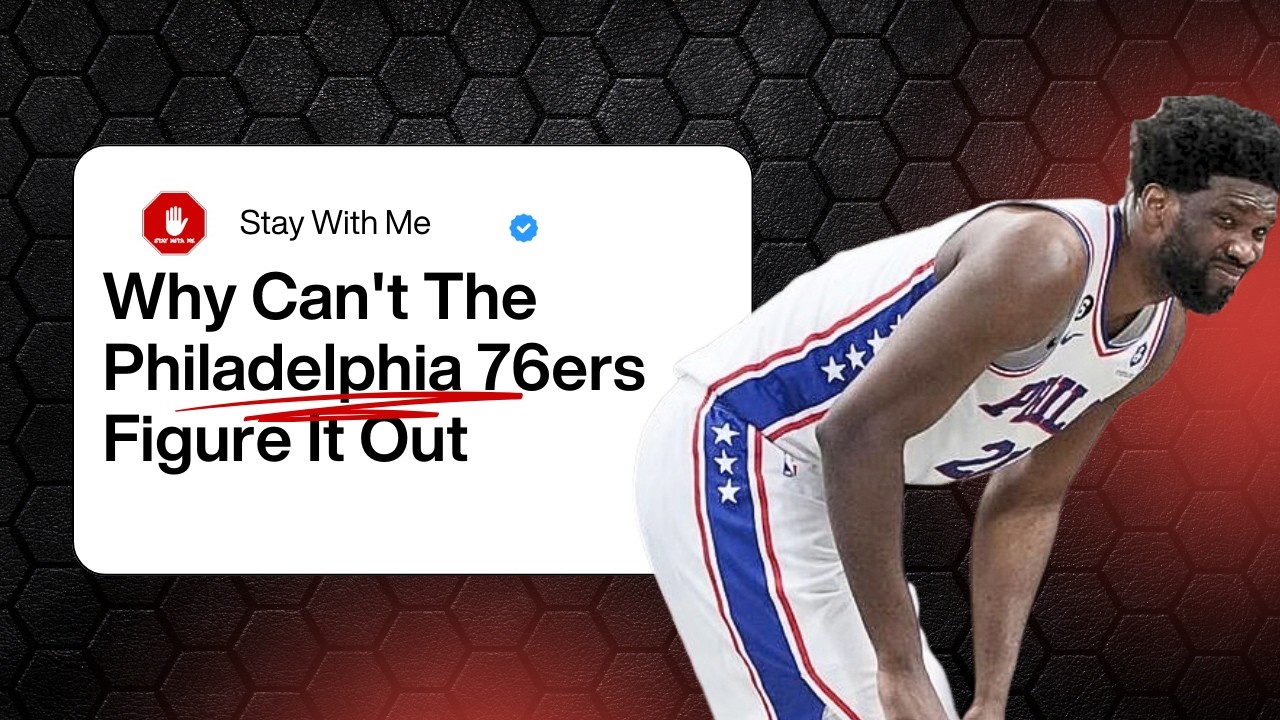Why Can't The Philadelphia 76ers Figure It Out?