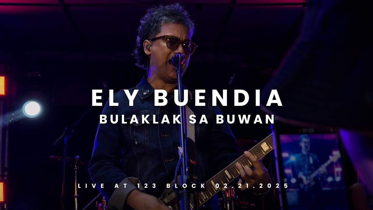 BULAKLAK SA BUWAN - ELY BUENDIA & THE METHODIST LIVE @ 123 BLOCK 02.21.2025