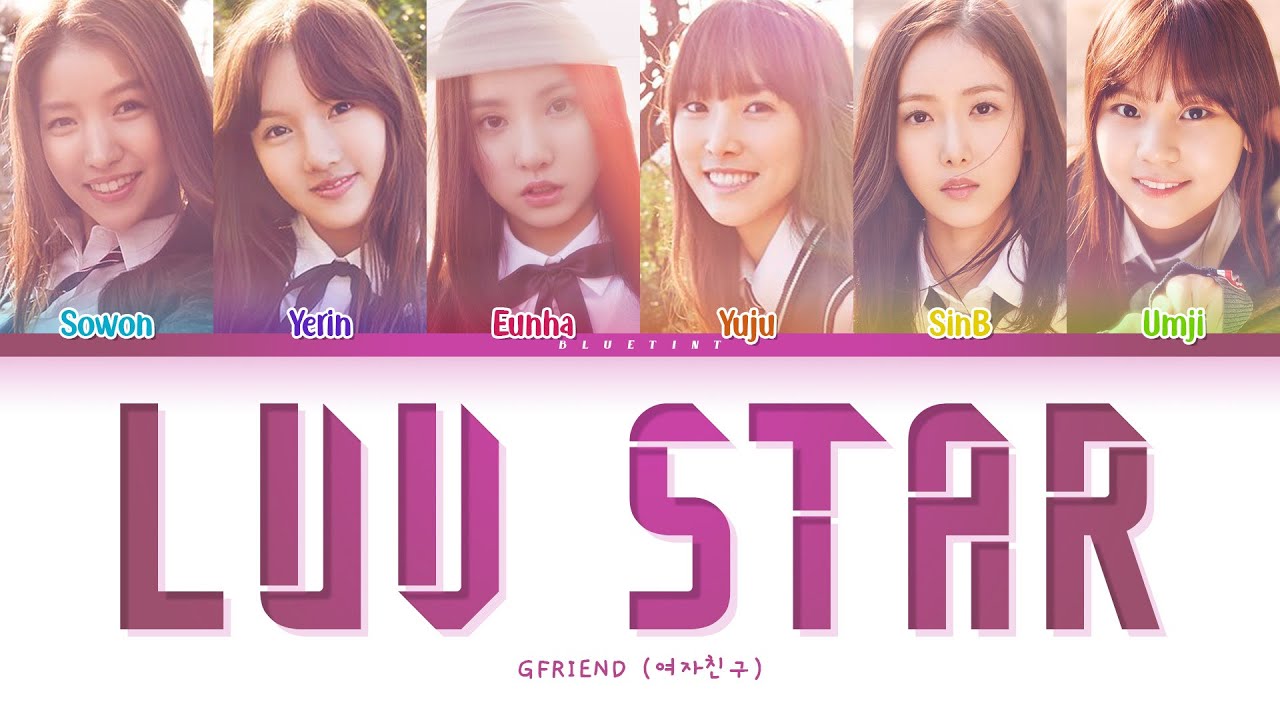 GFRIEND (여자친구) - Luv Star (사랑별) Lyrics (Color Coded Lyrics Han/Rom/Eng/가사)