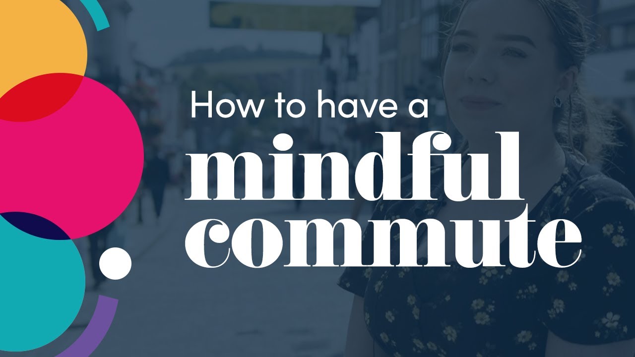 How to Have a Mindful Commute