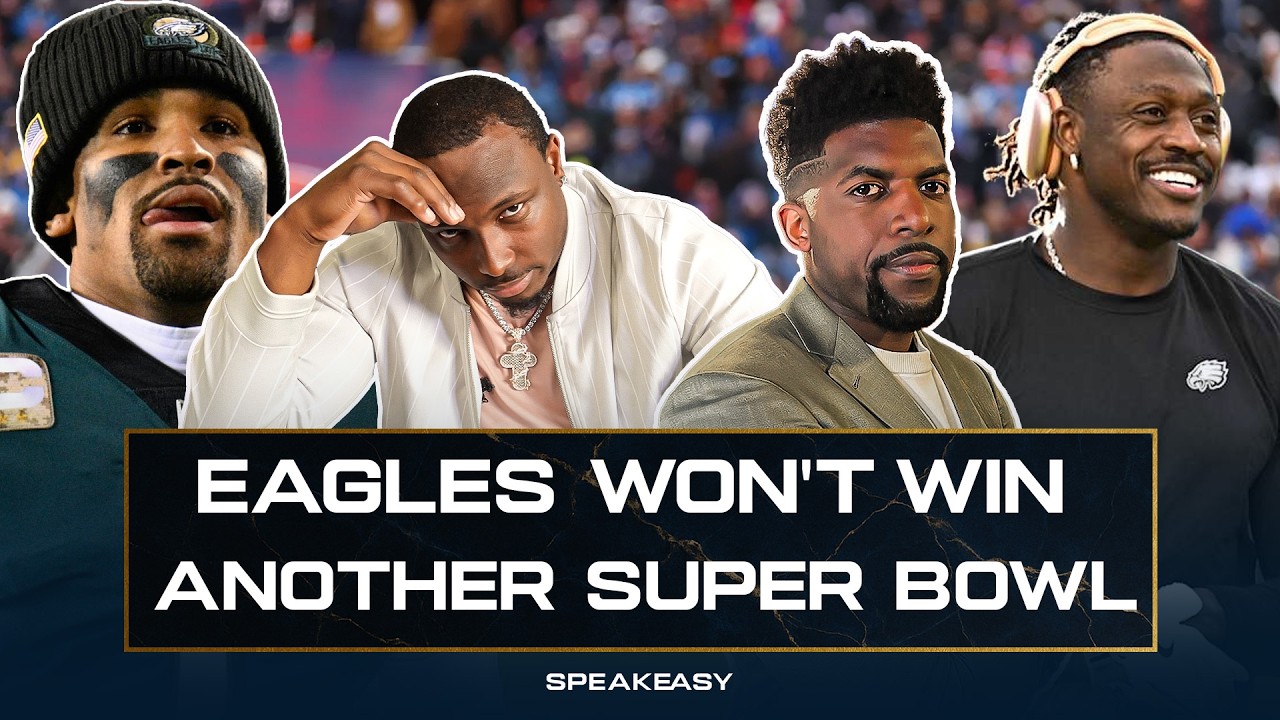 The Eagles Super Bowl Window has Quietly Closed! | Speakeasy