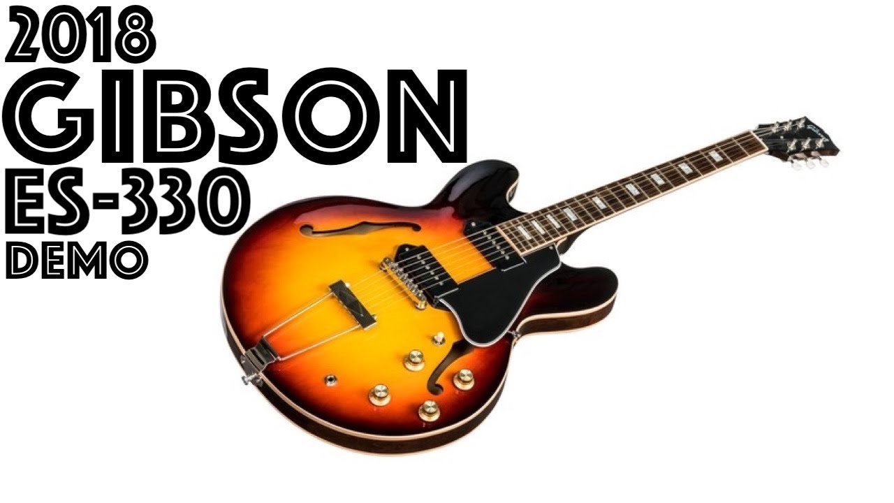 Gibson 2018 ES-330 Demo