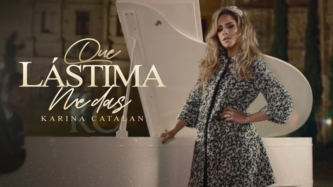 Karina Catalán - Que lástima me das (Video Oficial)