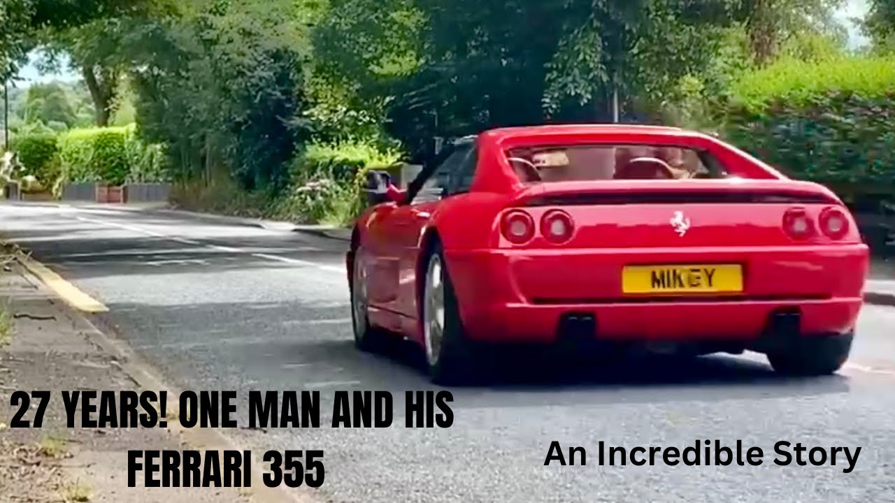 27 Years! One Man & His Beloved Ferrari 355.  An Incredible Story