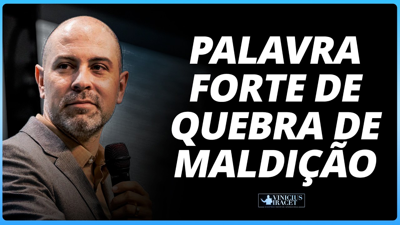 Palavra Forte de Quebra de Maldição - @viniciusiracet2
