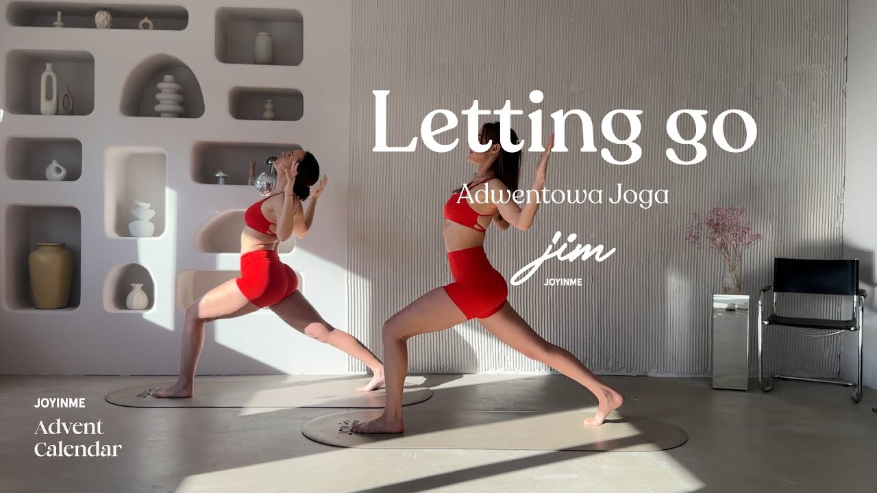 Adwentowa praktyka jogi – Letting go z Julią Szynkiewicz | JOYINME