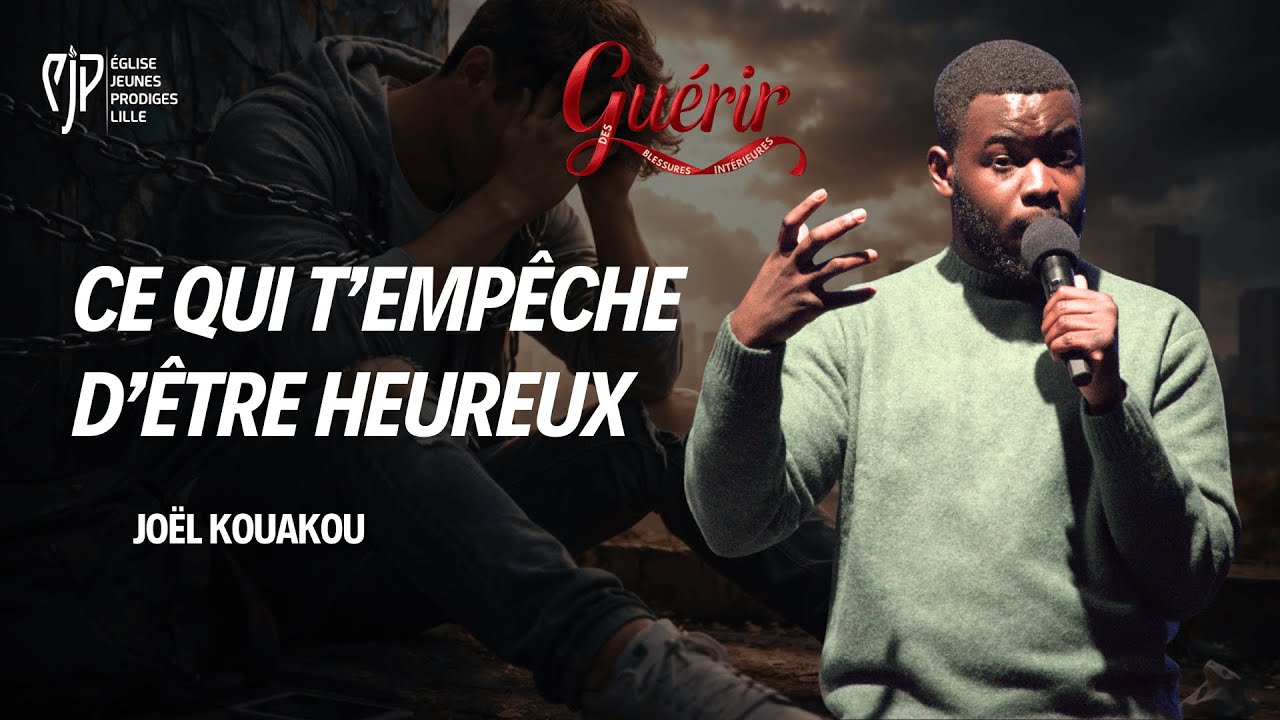 CE QUI T'EMPÊCHE D'ÊTRE HEUREUX | Joël KOUAKOU