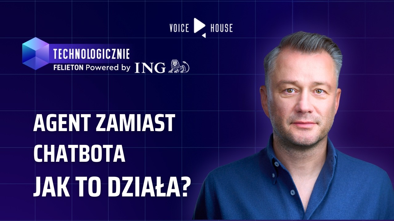 Pożegnanie chatbota. Narodziny agenta