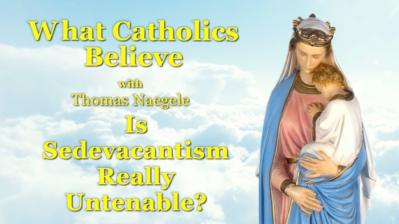 Is Sedevacantism Really 