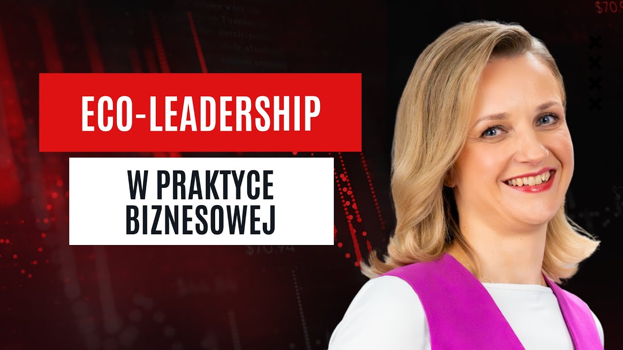 Wpływ, nie nacisk - Eco-leadership w praktyce biznesowej
