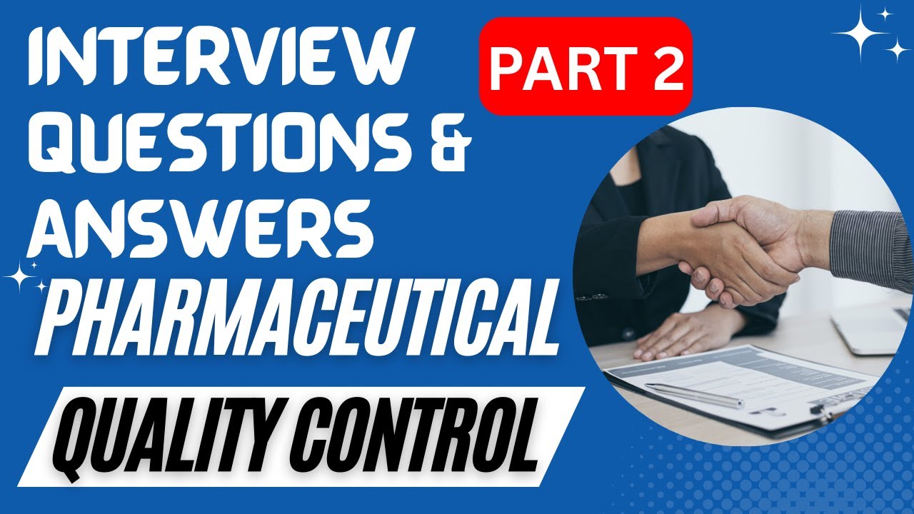 QC Interview Questions Part 2 | Pharma Quality Control Interview Questions