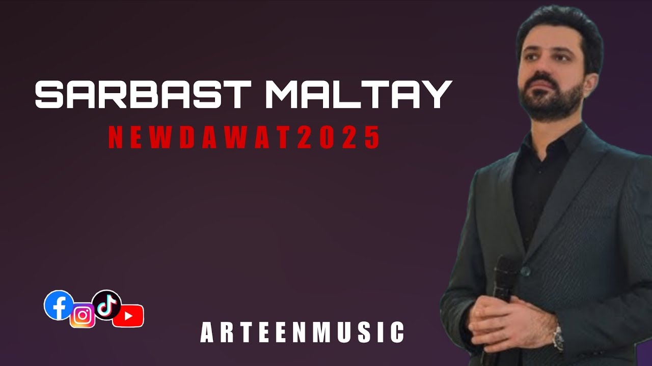 سربست مالتاي سترانين خوش ٢٠٢٥ - Sarbast Maltay New Dawat 2025 