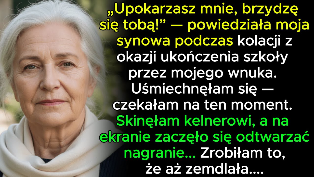 „Upokarzasz mnie, brzydzę się tobą!” — powiedziała moja synowa podczas kolacji z okazji ukończenia s