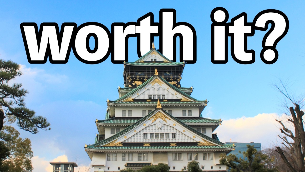 Is Osaka Castle Worth It?