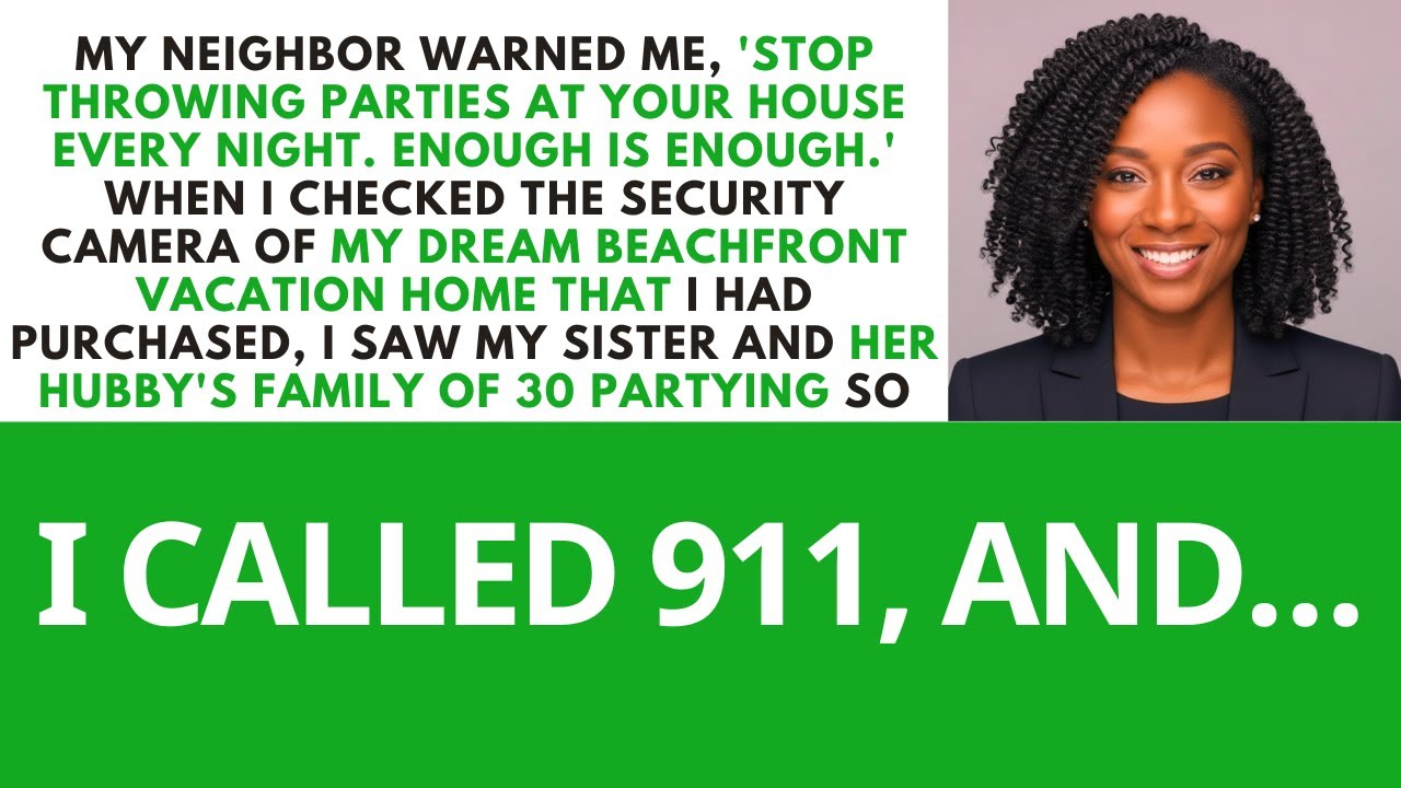 My neighbor warned me, 'Stop throwing parties at your house every night. Enough is enough.'