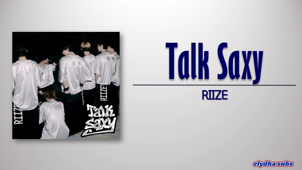 RIIZE – Talk Saxy [Rom|Eng Lyric]
