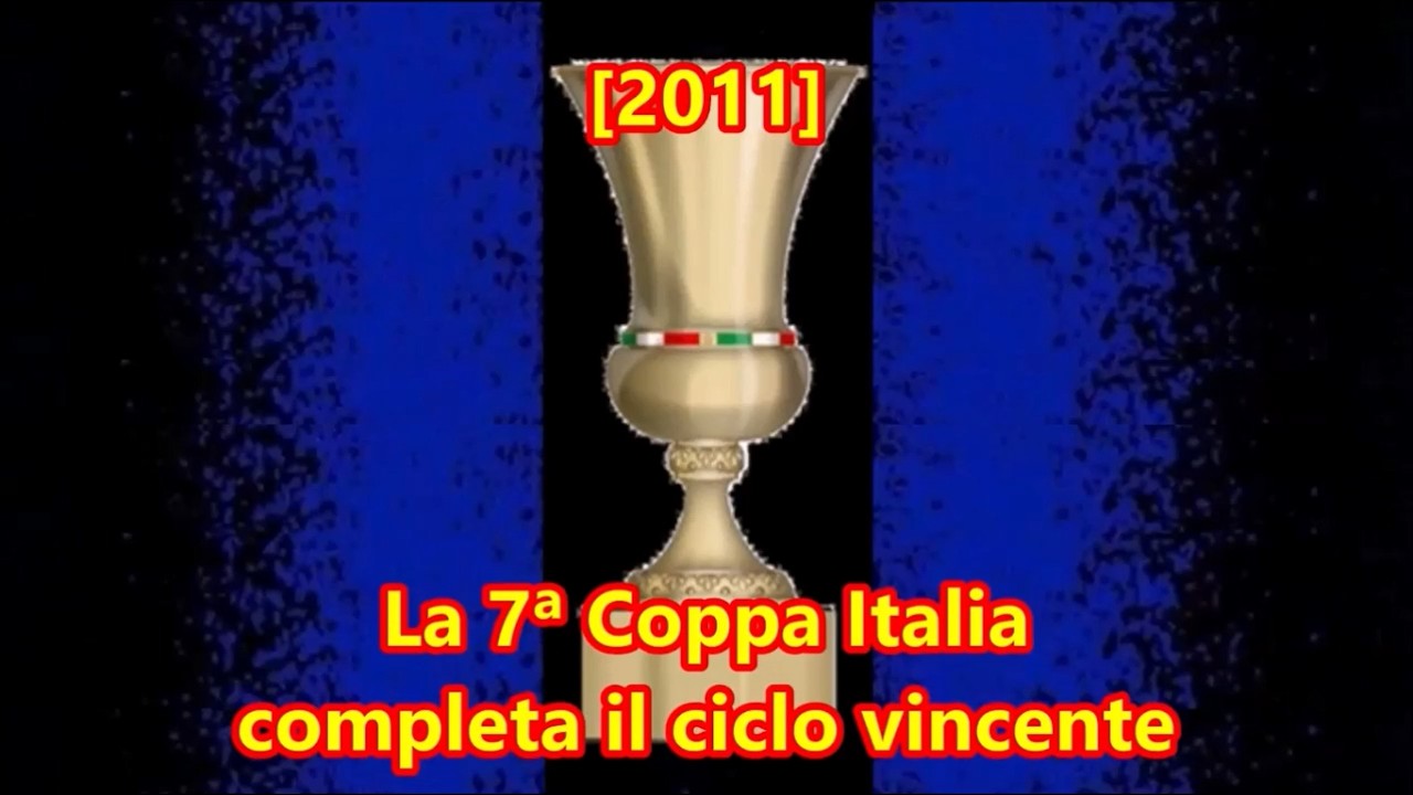 [2011] La 7ª Coppa Italia completa il ciclo vincente