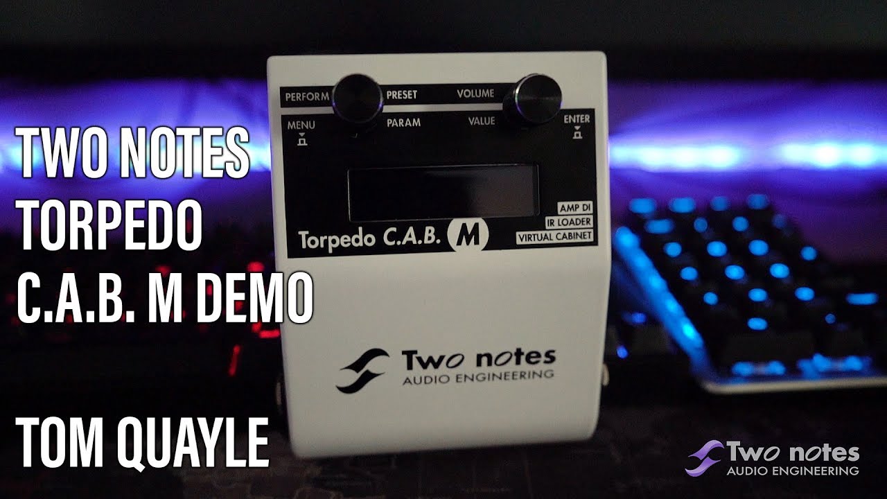 Two Notes Torpedo C.A.B. M Demo - Tom Quayle
