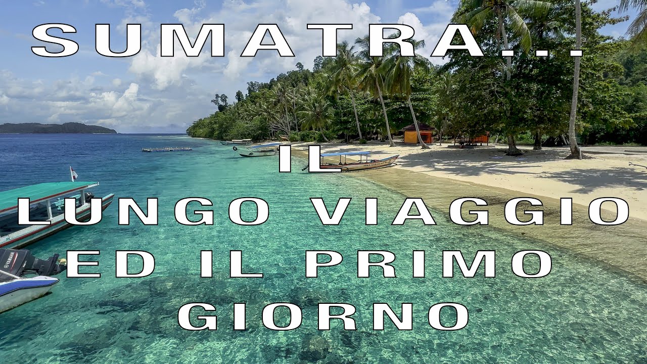 IL LUNGO VIAGGIO ED IL PRIMO GIORNO - VIAGGIO SUMATRA 2025 - AVVENTURE NEL MONDO - EP. 1
