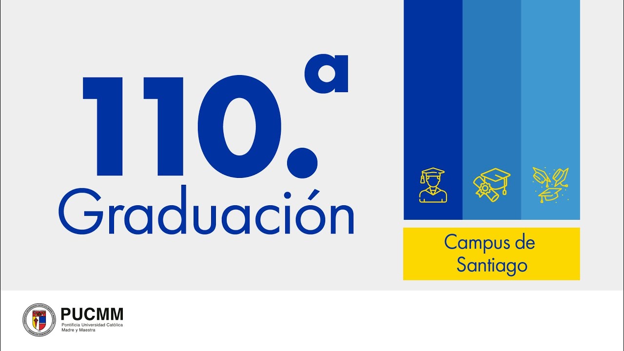 Centésima Décima Graduación Campus Santiago