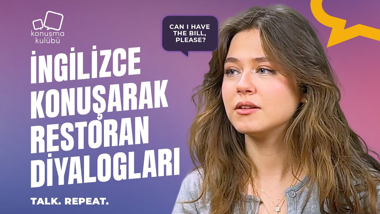 İngilizce Konuşarak Restoran Diyalogları | Talk. Repeat. | A1-A2 | Konuşma Kulübü