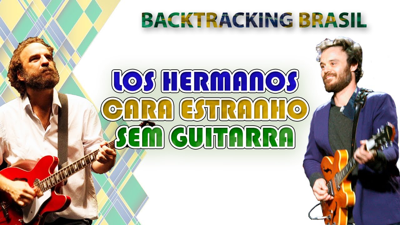 Cara Estranho - Los Hermanos - Backtracking sem Guitarra