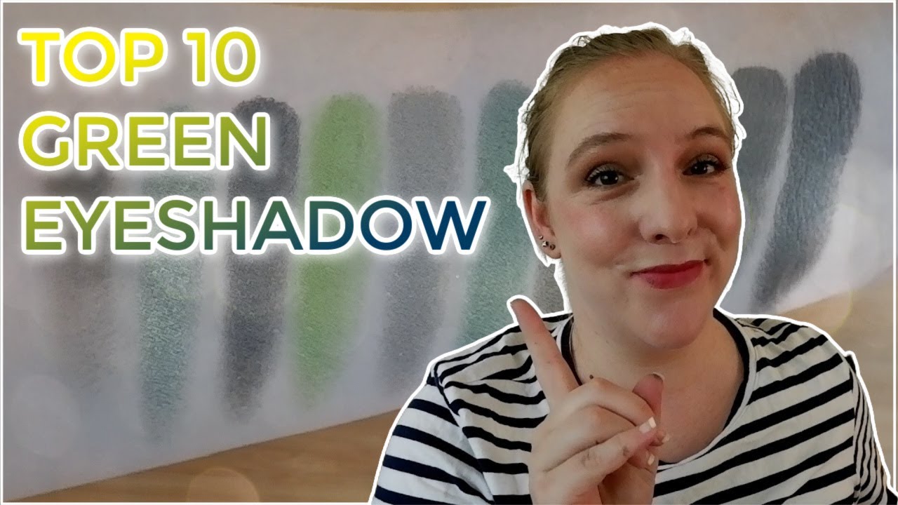 TOP 10 GREEN EYESHADOW // These are my favorite green eyeshadow shades