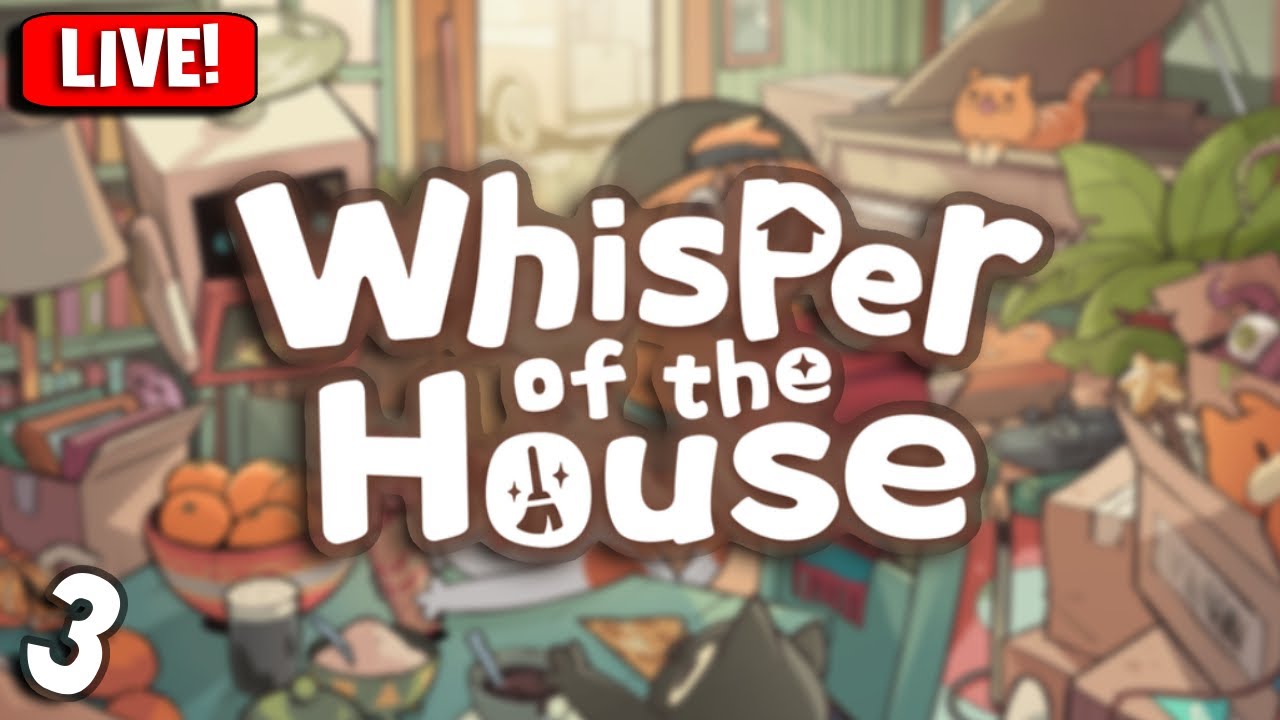 🔴 goofin and gabbin and whisperin in houses | Whisper of the House #3