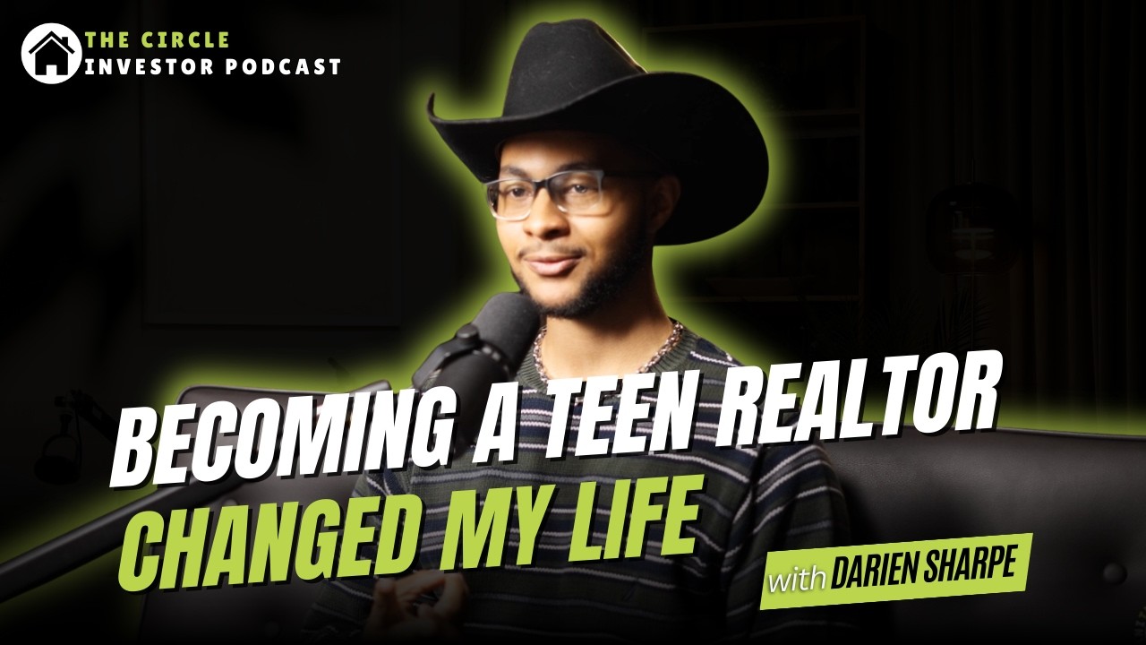 How Social Media Changed Everything For Teen Realtor w/ Darien Sharpe | The Circle Investor Podcast