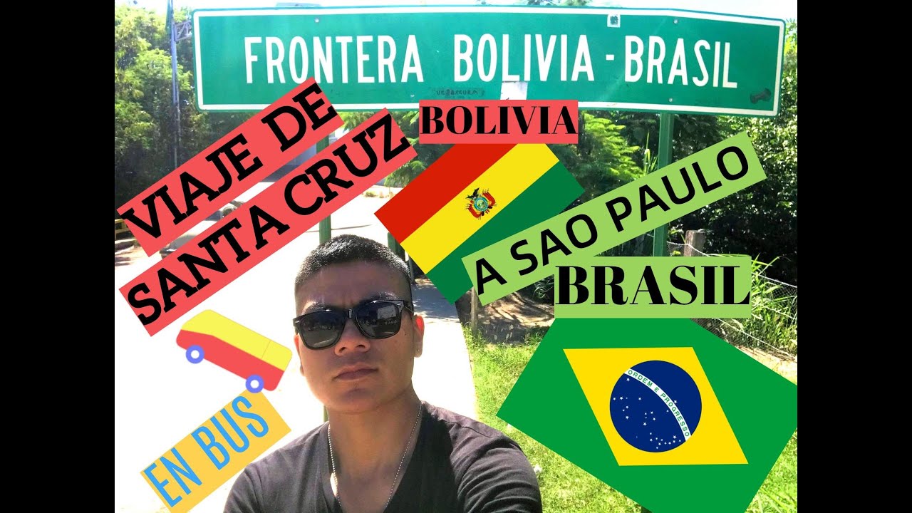 Viaje en Bus de Santa cruz Bolivia a Sao Paulo Brasil / Alex de Viaje