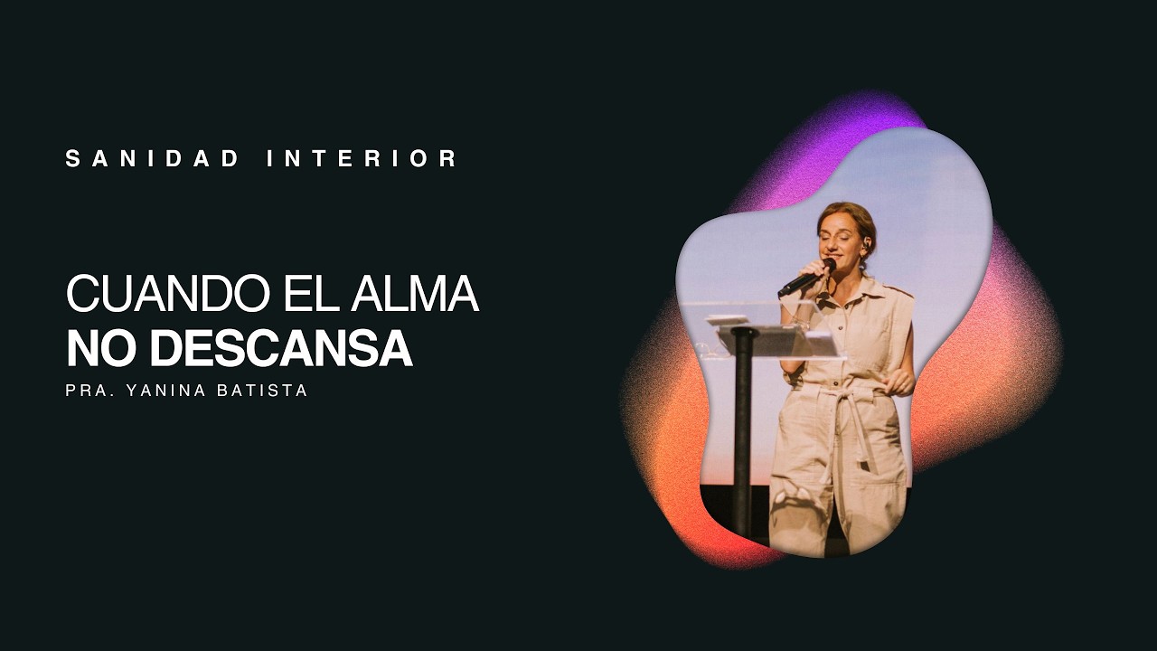 Cuando el alma no descansa  | Pra. Yanina Batista  | Puertas Abiertas