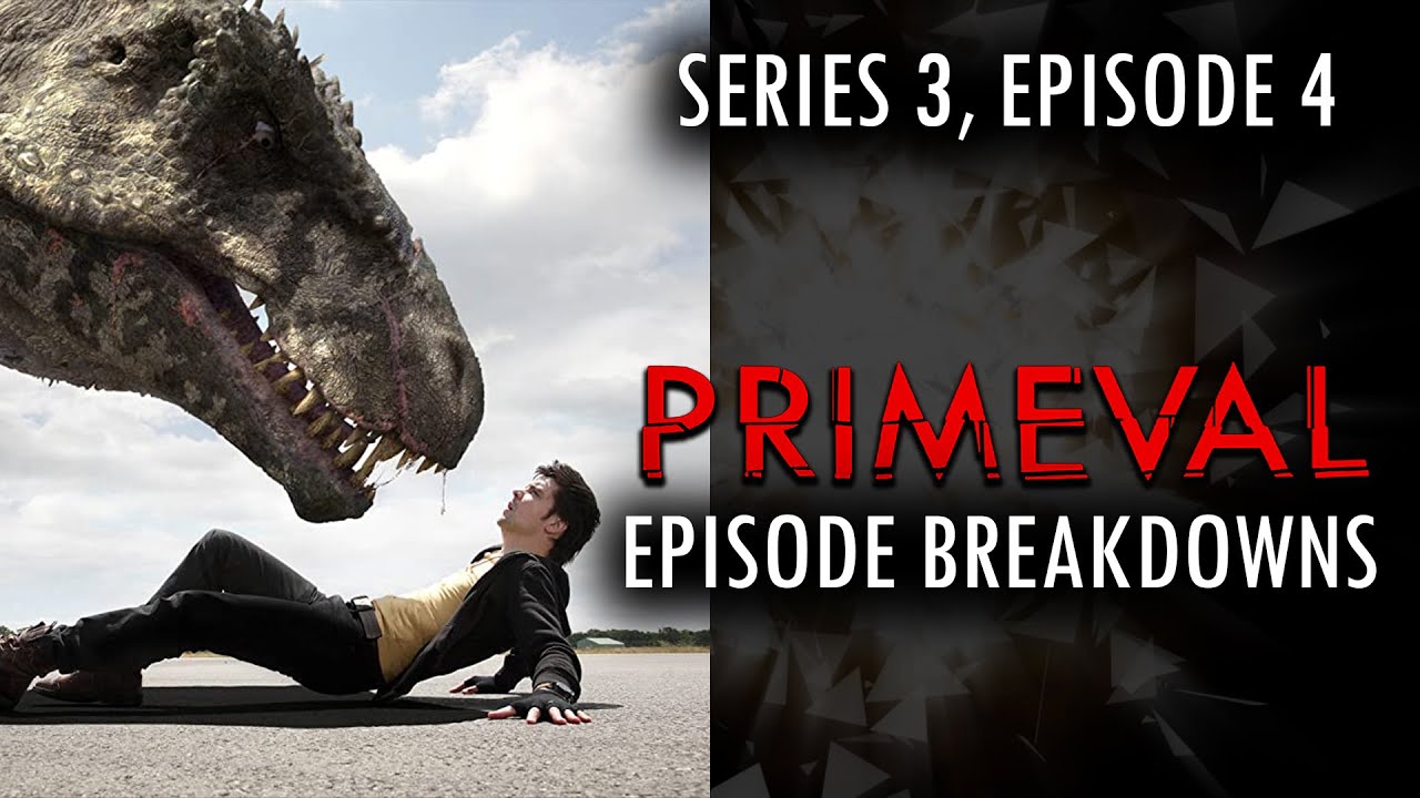 Primeval Series 3, Episode 4 Breakdown