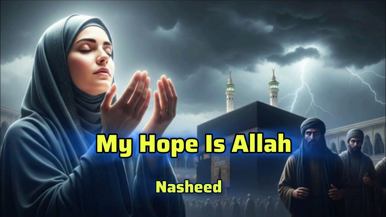 Ya Rajaee | My Hope Is Allah | Arabic Nasheed | Emotional & Spiritual Islamic Nasheed