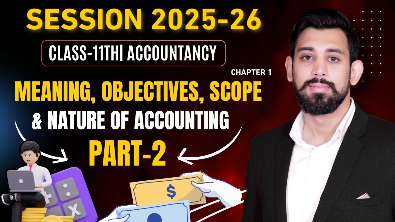 Meaning and Objectives of Accounting | Class 11 | Accountancy | Lecture 2