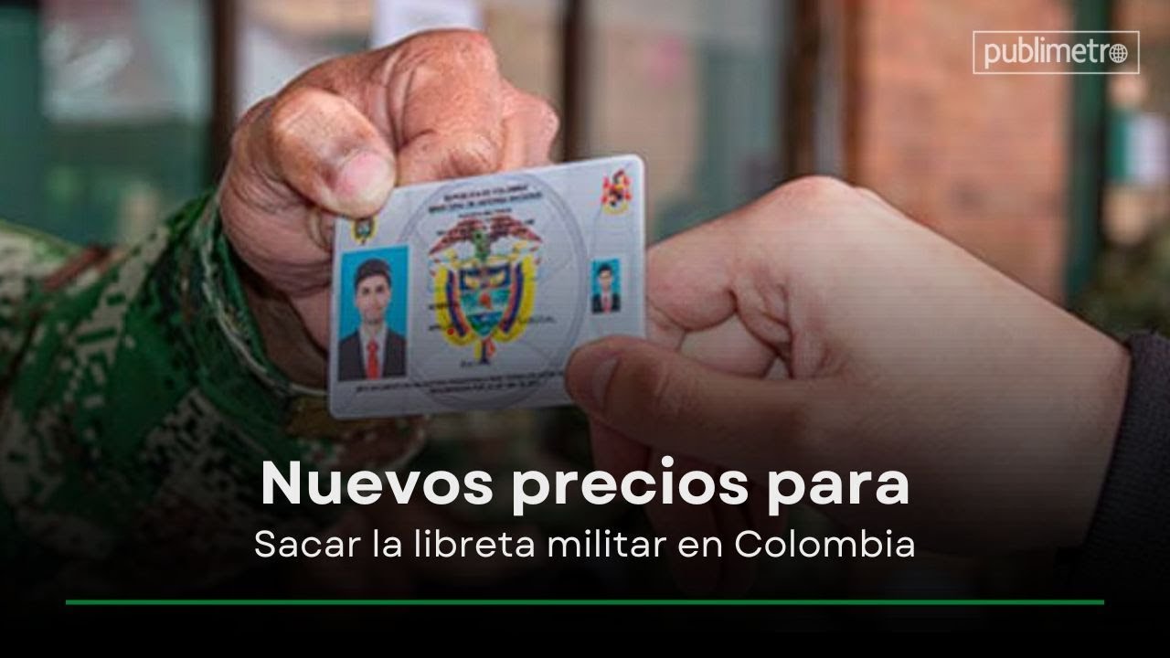 Sacar libreta militar será más fácil con nueva ley que sancionó Petro: estos son los precios