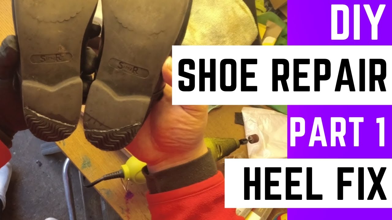 Diy Shoe Repair - Heel and Sole Repair