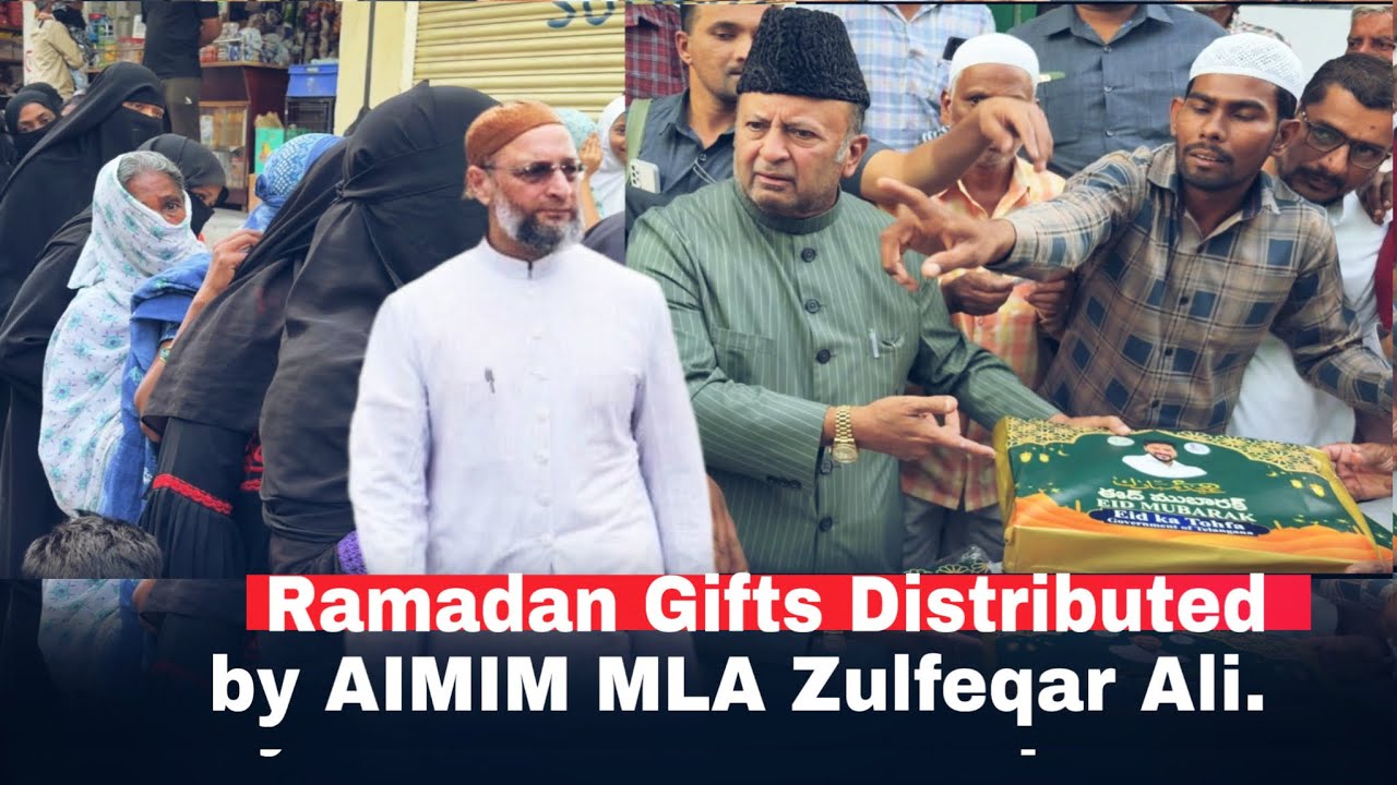 Ramadan Gifts Distributed by AIMIM MLA Zulfeqar Ali. | BT NEWS