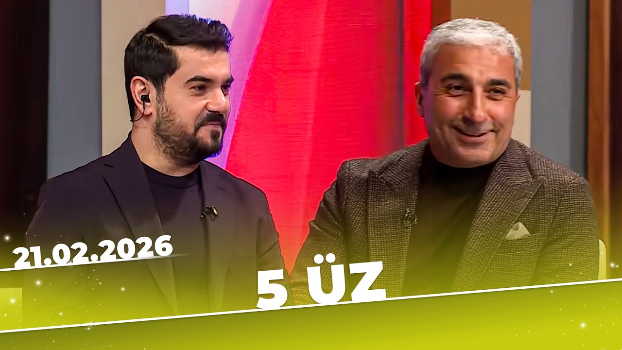 5 Üz - Rafael İsgəndərov - Tam Bölüm - 21.02.2026
